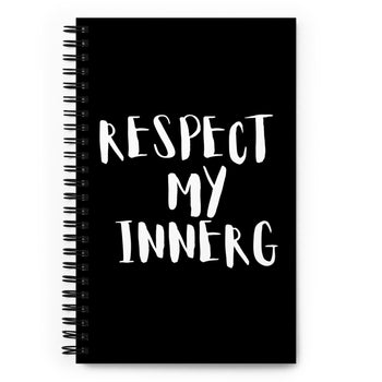 "Respect My InnerG" Spiral notebook